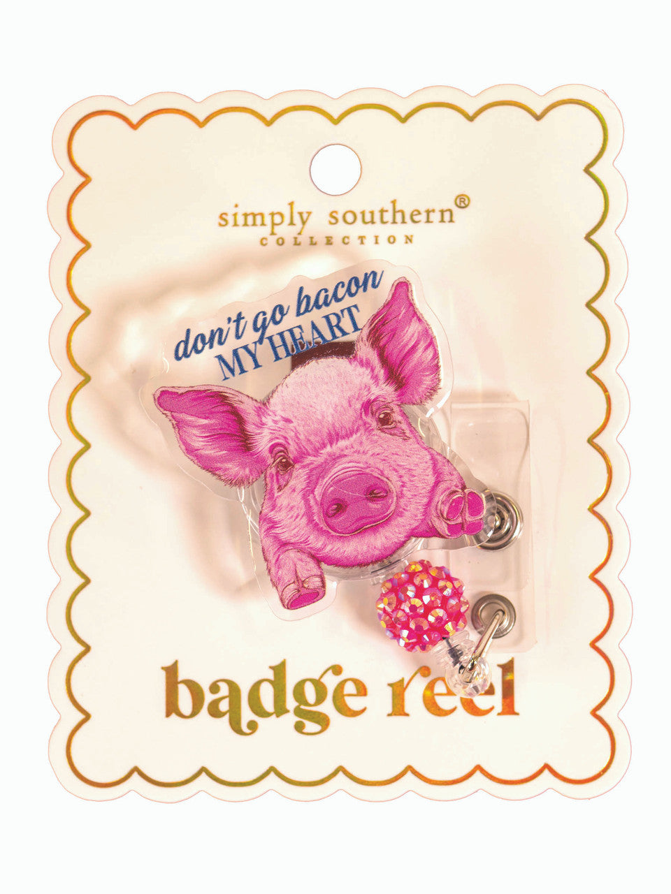 Don't Go Bacon My Heart Pig Badge Reel