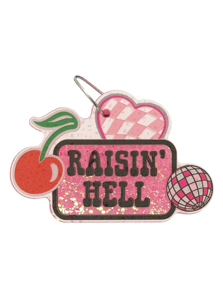 Raisin' Hell Car Freshie