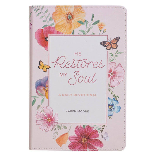 He Restores My Soul: A Daily Devotional