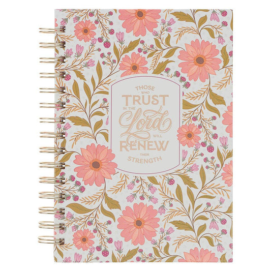 Floral Those Who Trust In The Lord Isa 40:31 Spiral Journal